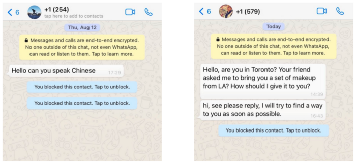 Two screenshots of WhatsApp conversations from unsaved numbers. First conversation consists of a single message from an unknown contact asking “do you speak Chinese”, second conversation consists of two messages from an unknown contact asking “Hello, are you in Toronto? Your friend asked me to bring you a set of makeup from LA? How should I give it to you” and then the message “hi, please reply, I will try to find a way to you as soon as possible”. Both conversations end with blocking the number